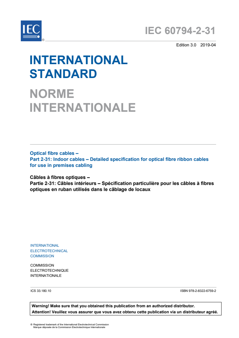 IEC 60794-2-31:2019 IEC 60794-2-31:2019 - Optical fibre cables - Part 2-31: Indoor cables - Detailed specification for optical fibre ribbon cables for use in premises cabling
Released:4/12/2019 - Page 3 preview