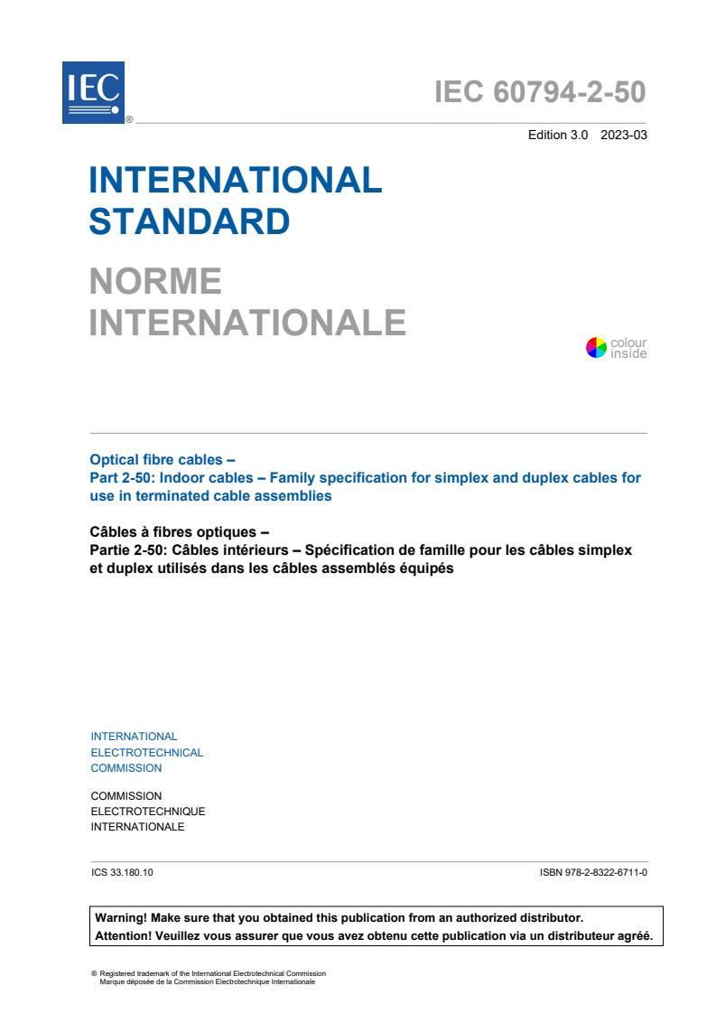 IEC 60794-2-50:2023 IEC 60794-2-50:2023 - Optical fibre cables - Part 2-50: Indoor cables - Family specification for simplex and duplex cables for use in terminated cable assemblies
Released:3/31/2023 - Page 3 preview