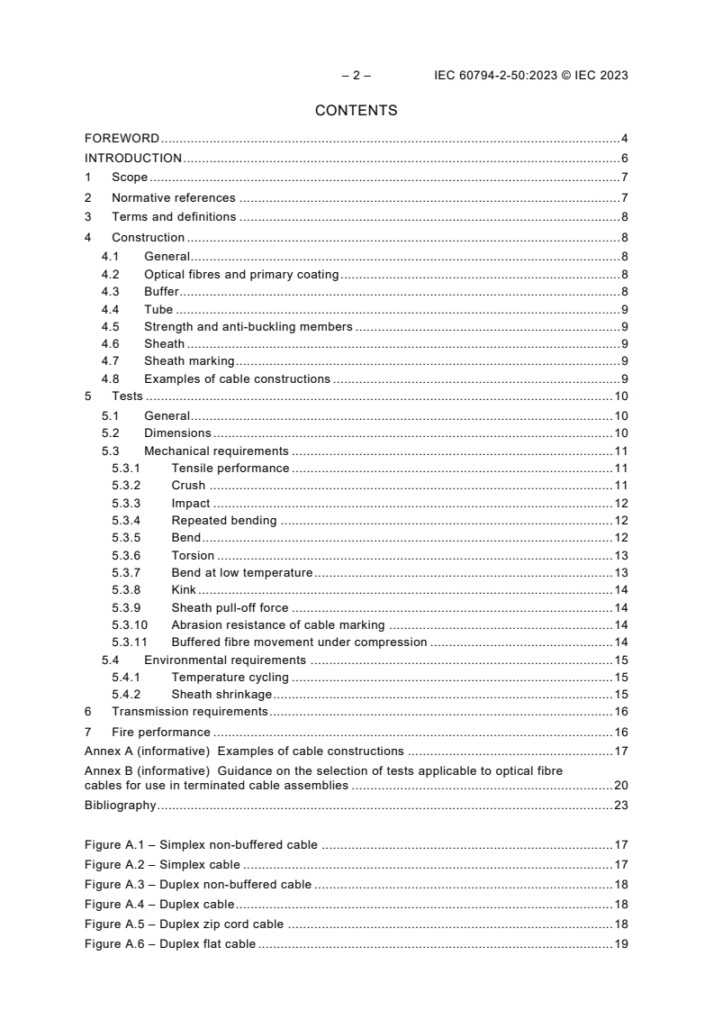 IEC 60794-2-50:2023 IEC 60794-2-50:2023 - Optical fibre cables - Part 2-50: Indoor cables - Family specification for simplex and duplex cables for use in terminated cable assemblies
Released:3/31/2023 - Page 4 preview