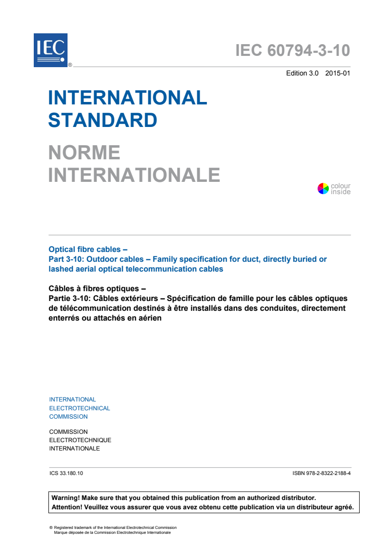 IEC 60794-3-10:2015 IEC 60794-3-10:2015 - Optical fibre cables - Part 3-10: Outdoor cables - Family specification for duct, directly buried and lashed aerial optical telecommunication cables
Released:1/8/2015 - Page 3 preview