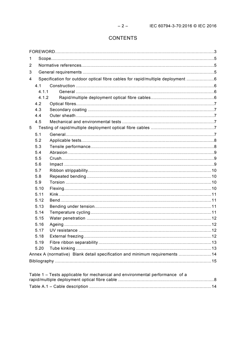 IEC 60794-3-70:2016 IEC 60794-3-70:2016 - Optical fibre cables - Part 3-70: Outdoor cables - Family specification for outdoor optical fibre cables for rapid/multiple deployment
Released:1/28/2016 - Page 4 preview