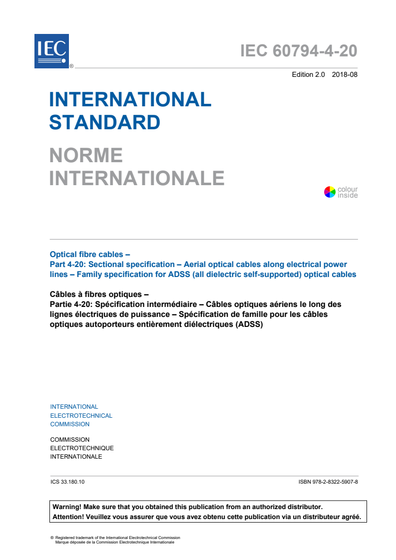 IEC 60794-4-20:2018 IEC 60794-4-20:2018 - Optical fibre cables - Part 4-20: Sectional specification - Aerial optical cables along electrical power lines - Family specification for ADSS (all dielectric self-supported) optical cables
Released:8/28/2018 - Page 3 preview