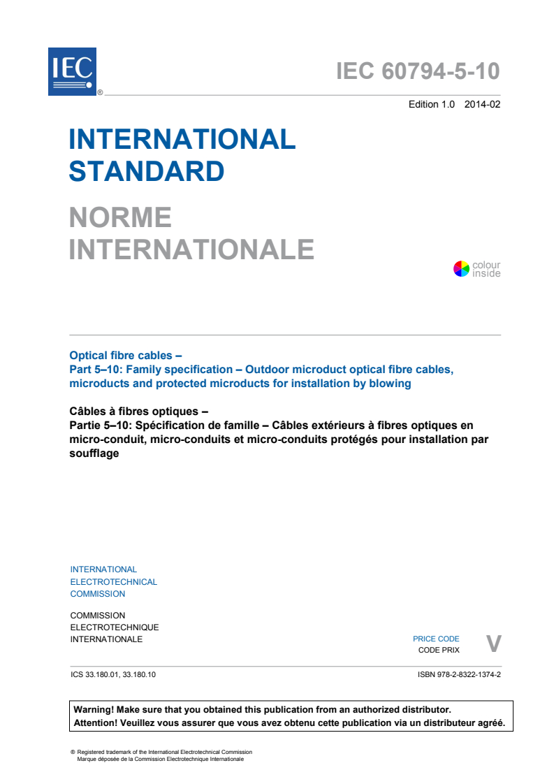 IEC 60794-5-10:2014 IEC 60794-5-10:2014 - Optical fibre cables - Part 5-10: Family specification - Outdoor microduct optical fibre cables, microducts and protected microducts for installation by blowing
Released:2/5/2014 - Page 3 preview