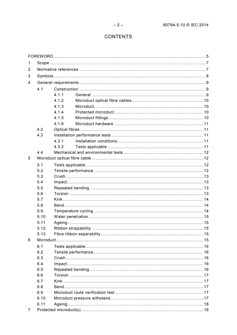 IEC 60794-5-10:2014 IEC 60794-5-10:2014 - Optical fibre cables - Part 5-10: Family specification - Outdoor microduct optical fibre cables, microducts and protected microducts for installation by blowing
Released:2/5/2014 - Page 4 preview
