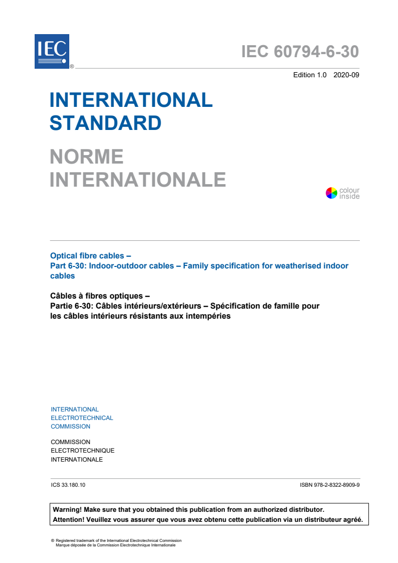 IEC 60794-6-30:2020 IEC 60794-6-30:2020 - Optical fibre cables - Part 6-30: Indoor-outdoor cables - Family specification for weatherised indoor cables
Released:9/25/2020 - Page 3 preview
