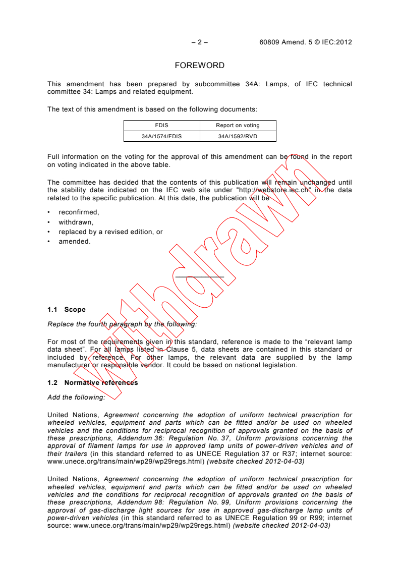 IEC 60809:1995/AMD5:2012 IEC 60809:1995/AMD5:2012 - Amendment 5 - Lamps for road vehicles - Dimensional, electrical and luminous requirements
Released:7/25/2012 - Page 4 preview
