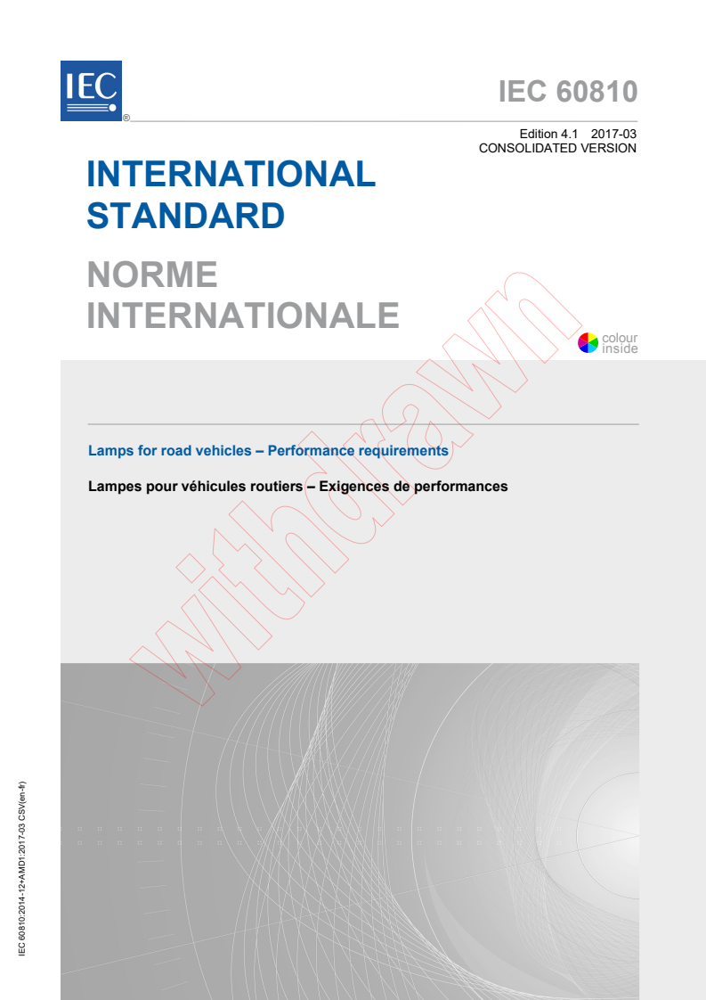 IEC 60810:2014 IEC 60810:2014+AMD1:2017 CSV - Lamps for road vehicles - Performance requirements
Released:3/8/2017 - Page 1 preview