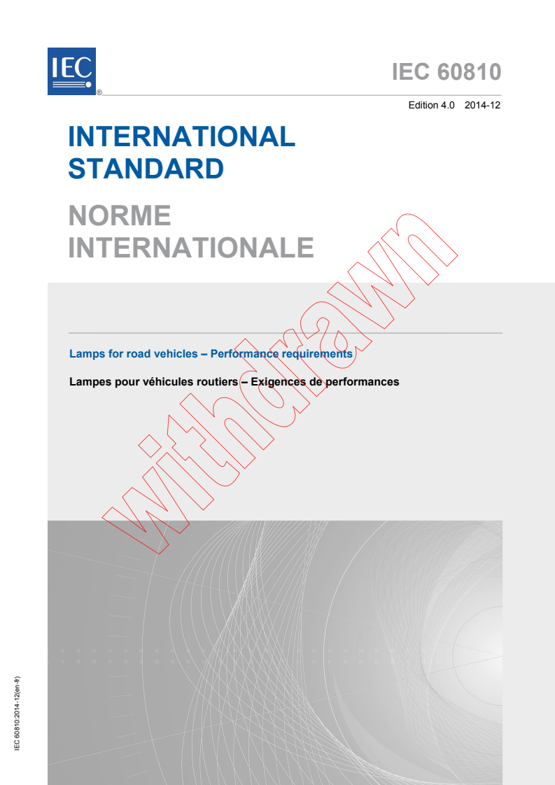 IEC 60810:2014 IEC 60810:2014 - Lamps for road vehicles - Performance requirements
Released:12/16/2014 - Page 1 preview