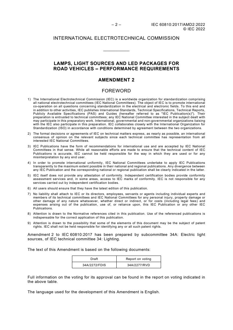 IEC 60810:2017/AMD2:2022 IEC 60810:2017/AMD2:2022 - Amendment 2 - Lamps, light sources and LED packages for road vehicles - Performance requirements
Released:4/28/2022 - Page 4 preview