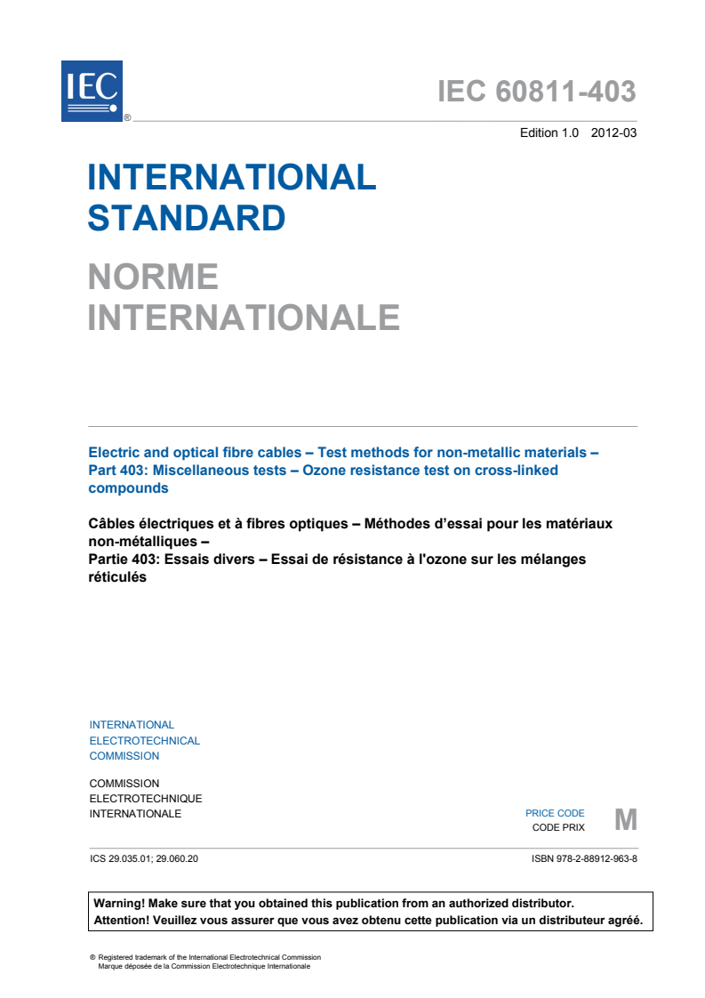 IEC 60811-403:2012 IEC 60811-403:2012 - Electric and optical fibre cables - Test methods for non-metallic materials - Part 403: Miscellaneous tests - Ozone resistance test on cross-linked compounds
Released:3/12/2012 - Page 3 preview