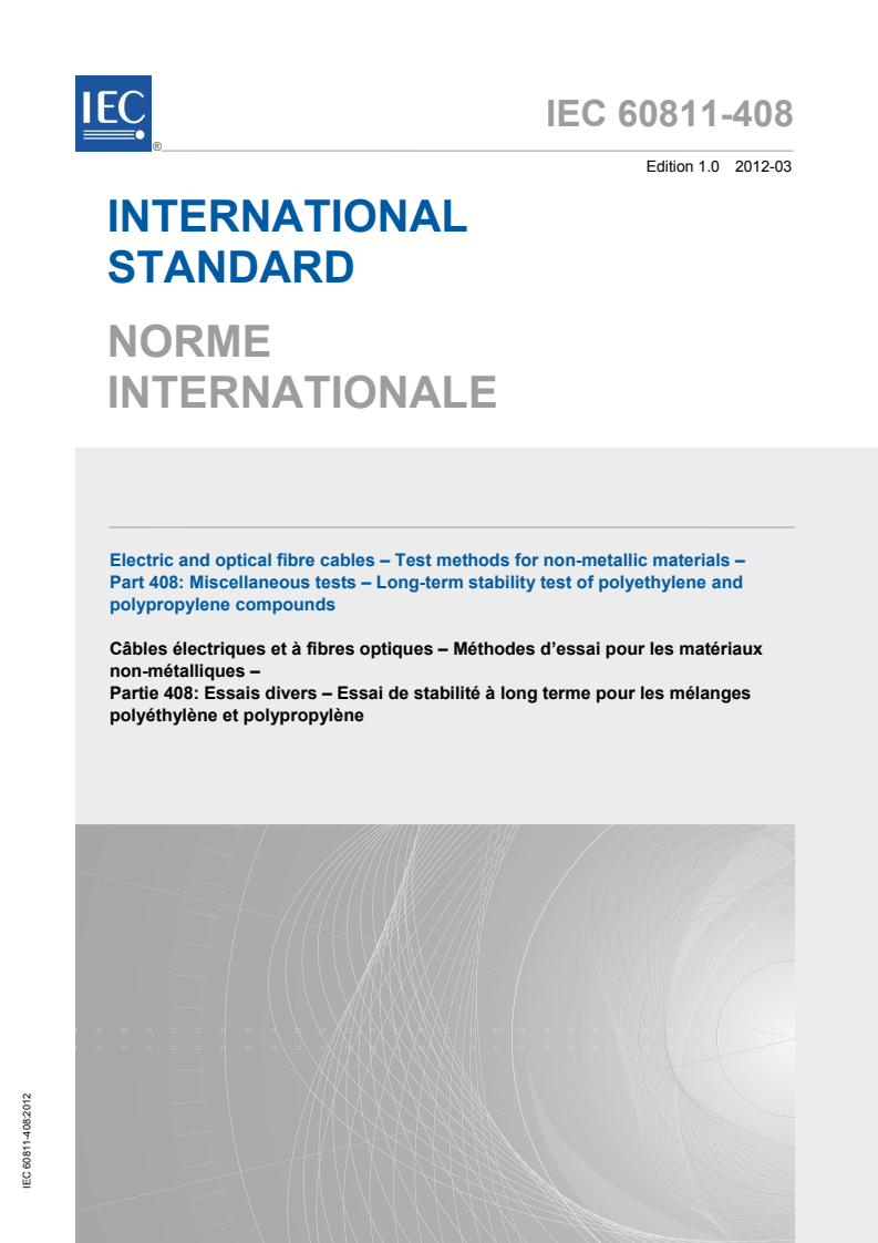 SIST IEC 60839-1-1:1995 IEC 60811-408:2012 - Electric and optical fibre cables - Test methods for non-metallic materials - Part 408: Miscellaneous tests - Long-term stability test of polyethylene and polypropylene compounds
Released:3/12/2012 - Page 1 preview