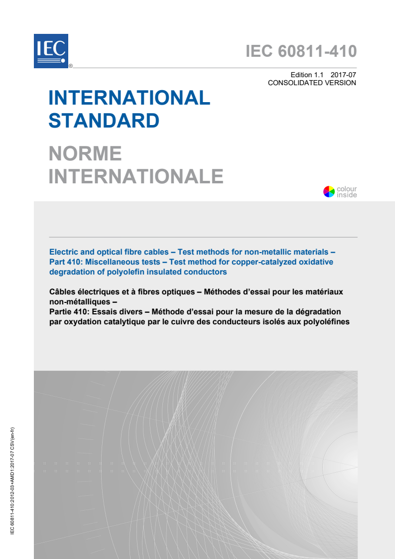 SIST IEC 60839-1-3:1995 IEC 60811-410:2012+AMD1:2017 CSV - Electric and optical fibre cables - Test methods for non-metallic materials - Part 410: Miscellaneous tests - Test method for copper-catalyzed oxidative degradation of polyolefin insulated conductors
Released:7/21/2017 - Page 1 preview