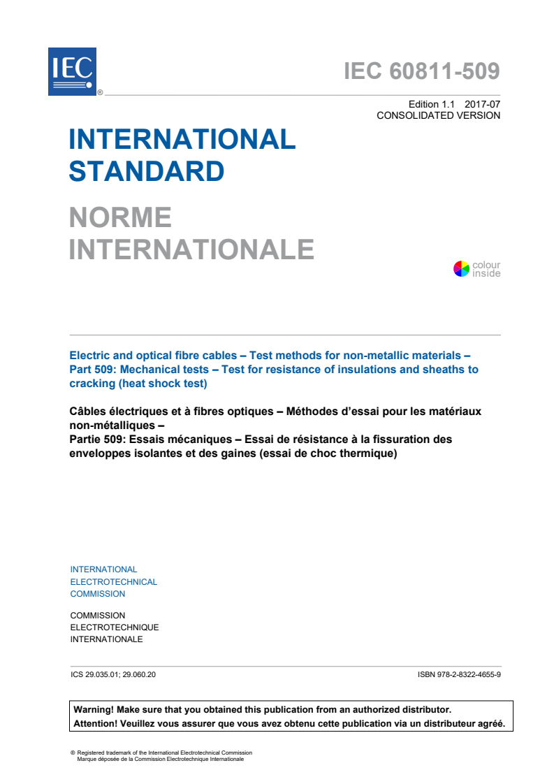 IEC 60811-509:2012 IEC 60811-509:2012+AMD1:2017 CSV - Electric and optical fibre cables - Test methods for non-metallic materials - Part 509: Mechanical tests - Test for resistance of insulations and sheaths to cracking (heat shock test)
Released:7/21/2017 - Page 3 preview