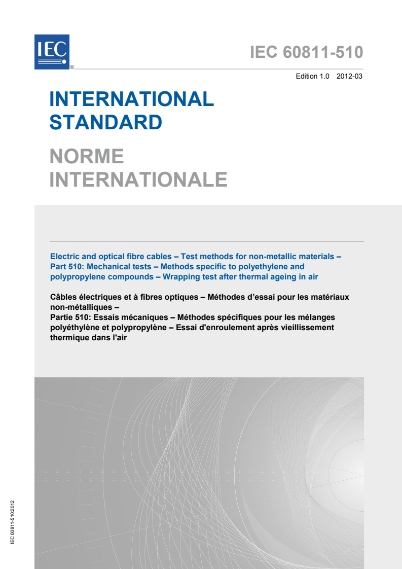 SIST IEC 60839-5-6:2002 IEC 60811-510:2012 - Electric and optical fibre cables - Test methods for non-metallic materials - Part 510: Mechanical tests - Methods specific to polyethylene and polypropylene compounds - Wrapping test after thermal ageing in air
Released:3/13/2012 - Page 1 preview