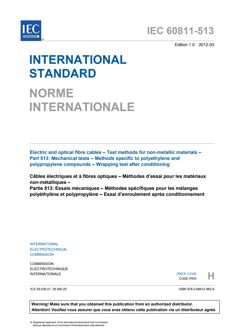 IEC 60811-513:2012 IEC 60811-513:2012 - Electric and optical fibre cables - Test methods for non-metallic materials - Part 513: Mechanical tests - Methods specific to polyethylene and polypropylene compounds - Wrapping test after conditioning
Released:3/13/2012 - Page 3 preview