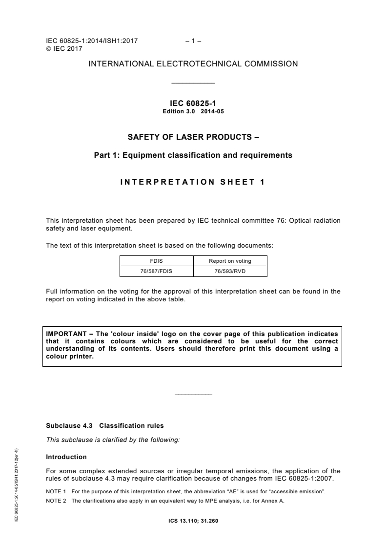 IEC 60825-1:2014 IEC 60825-1:2014 - Safety of laser products - Part 1: Equipment classification and requirements
Released:5/15/2014 - Page 4 preview