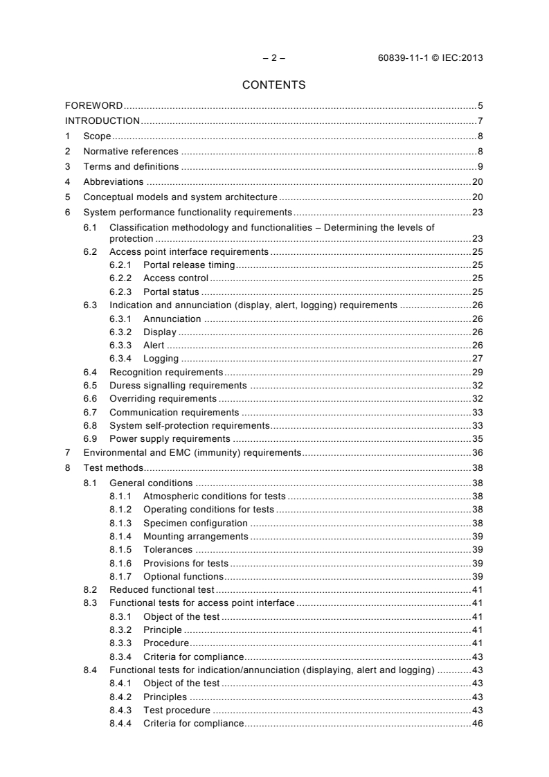 IEC 60839-11-1:2013 IEC 60839-11-1:2013 - Alarm and electronic security systems - Part 11-1: Electronic access control systems - System and components requirements
Released:5/7/2013 - Page 4 preview