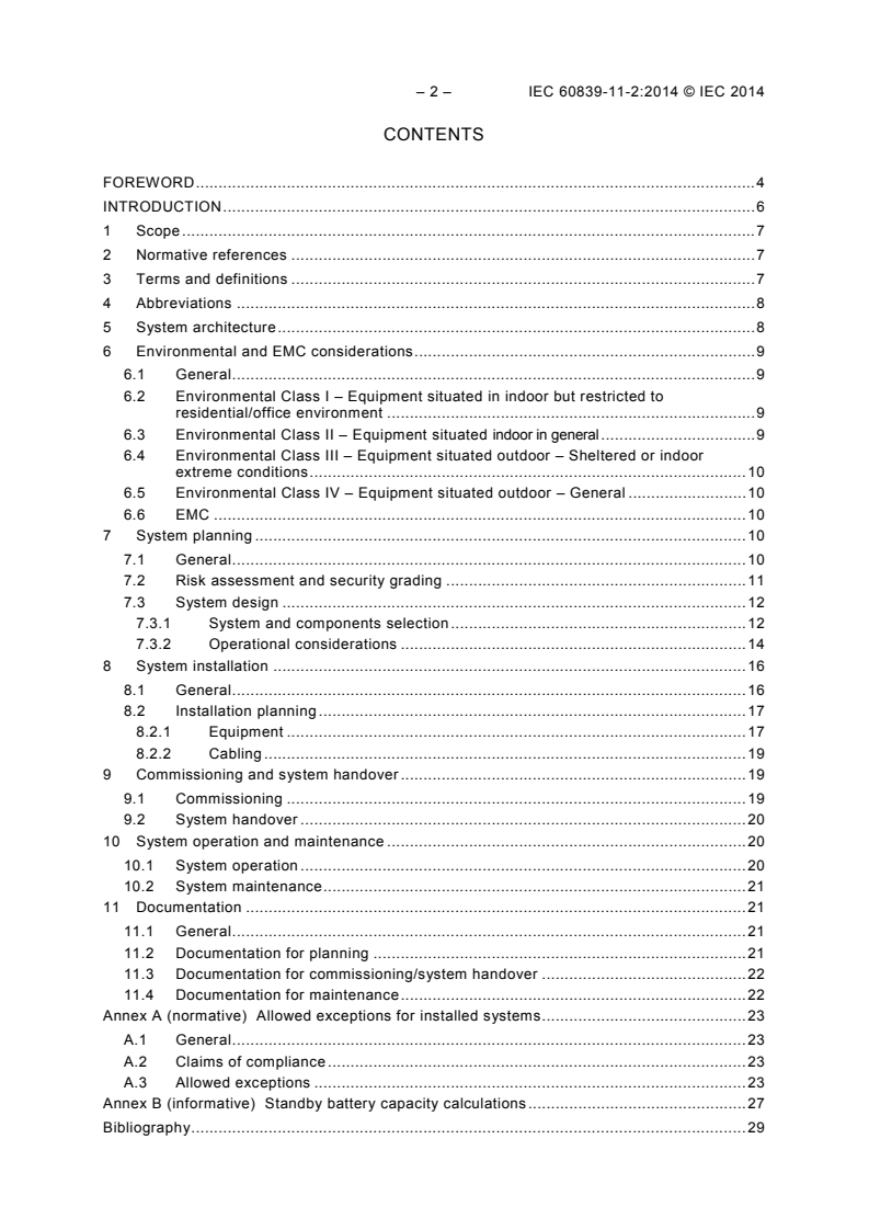 IEC 60839-11-2:2014 IEC 60839-11-2:2014 - Alarm and electronic security systems - Part 11-2: Electronic access control systems - Application guidelines
Released:7/24/2014 - Page 4 preview