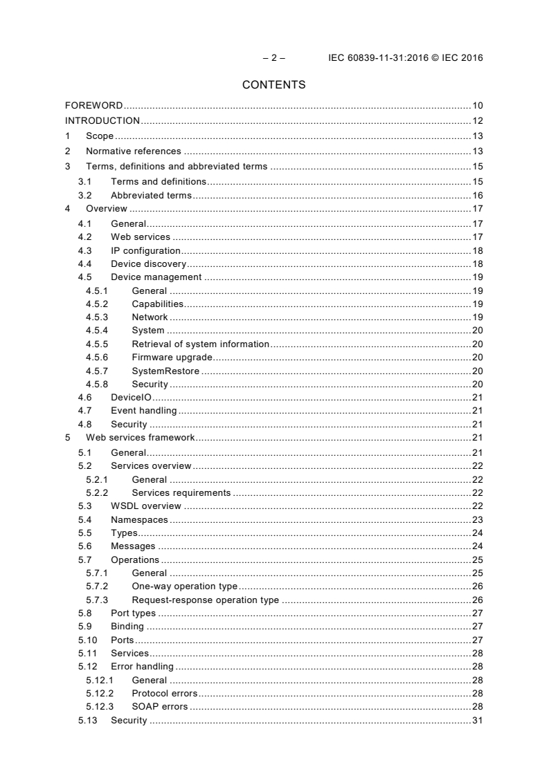 IEC 60839-11-31:2016 IEC 60839-11-31:2016 - Alarm and electronic security systems - Part 11-31: Electronic access control systems - Core interoperability protocol based on Web services
Released:11/24/2016 - Page 4 preview