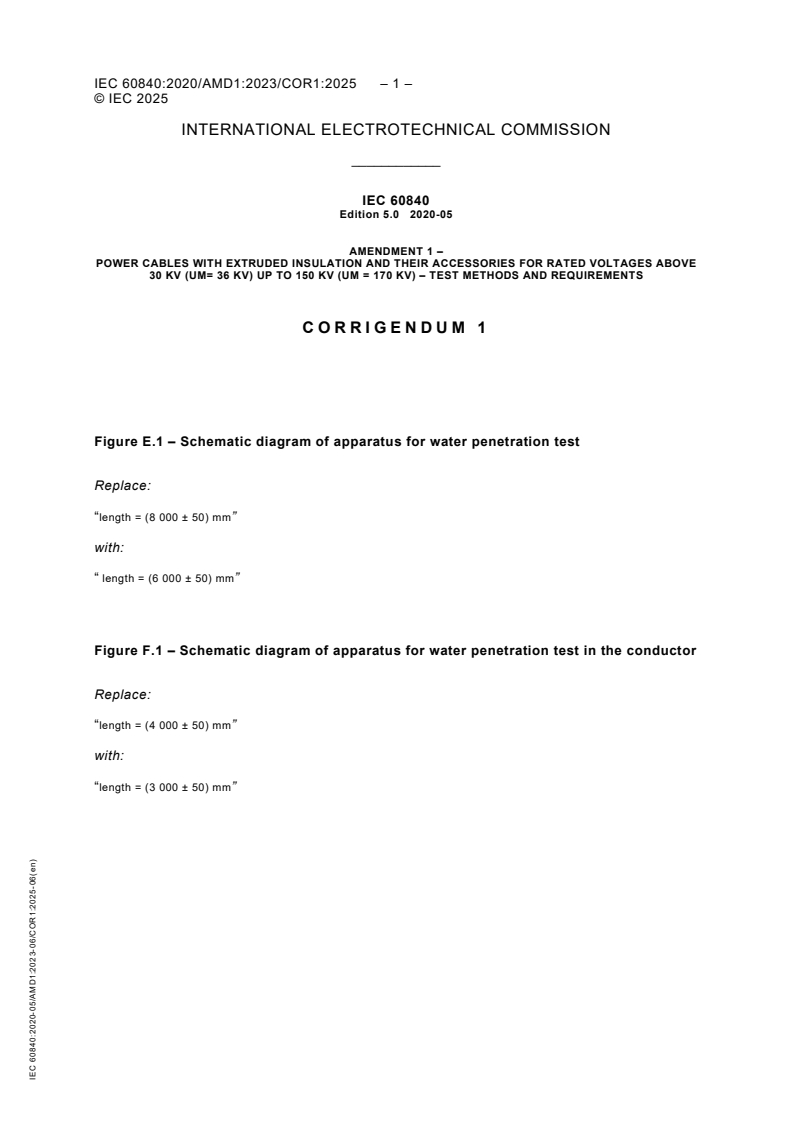 IEC 60840:2020/AMD1:2023/COR1:2025 IEC 60840:2020/AMD1:2023/COR1:2025 - Corrigendum 1 - Amendment 1 - Power cables with extruded insulation and their accessories for rated voltages above 30 kV (U<sub>m</sub> = 36 kV) up to 150 kV (U<sub>m</sub> = 170 kV) - Test methods and requirements
Released:17. 06. 2025