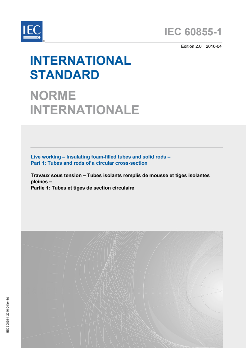 IEC 60855-1:2016 IEC 60855-1:2016 - Live working - Insulating foam-filled tubes and solid rods - Part 1: Tubes and rods of a circular cross-section
Released:4/27/2016 - Page 1 preview