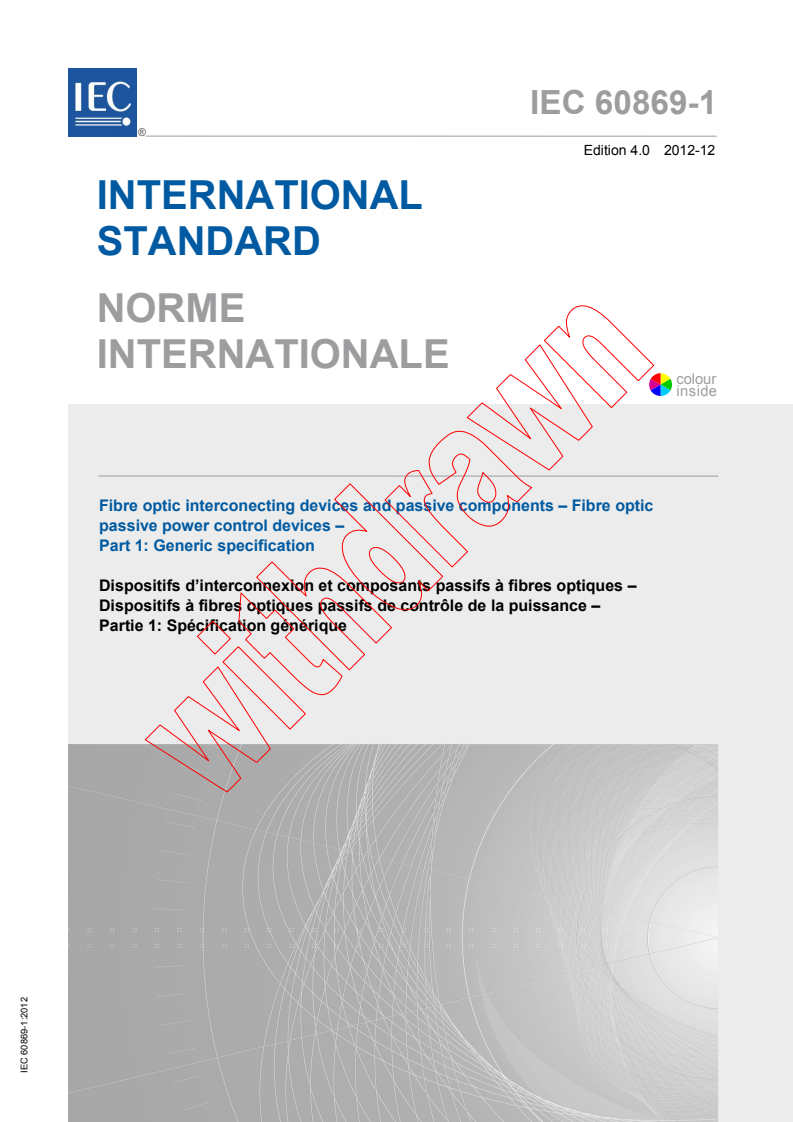 IEC 60869-1:2012 IEC 60869-1:2012 - Fibre optic interconnecting devices and passive components - Fibre optic passive power control devices - Part 1: Generic specification
Released:12/12/2012 - Page 1 preview