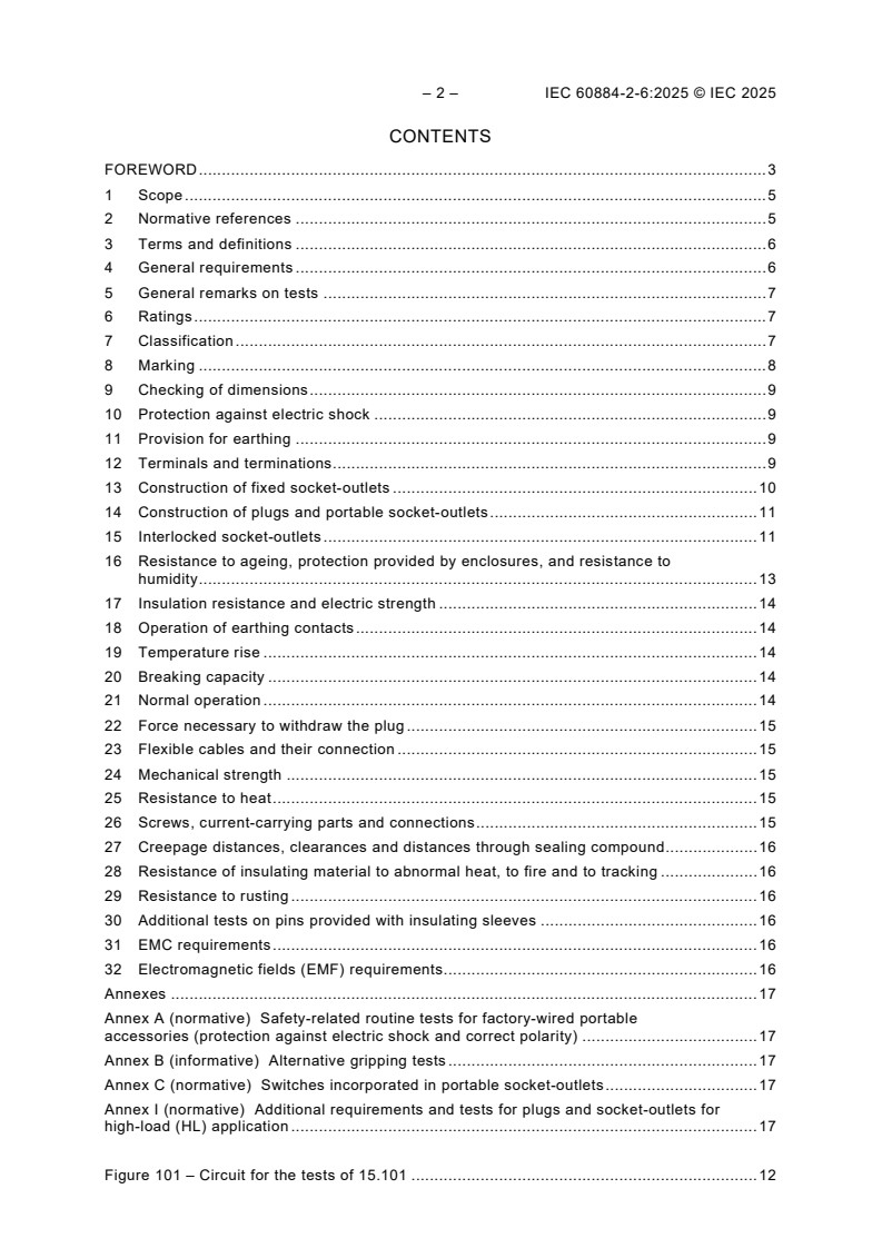 IEC 60884-2-6:2025 IEC 60884-2-6:2025 - Plugs and socket-outlets for household and similar purposes - Part 2-6: Particular requirements for switched socket-outlets with interlock for fixed electrical installations
Released:2/21/2025
Isbn:9782832702017 - Page 4 preview