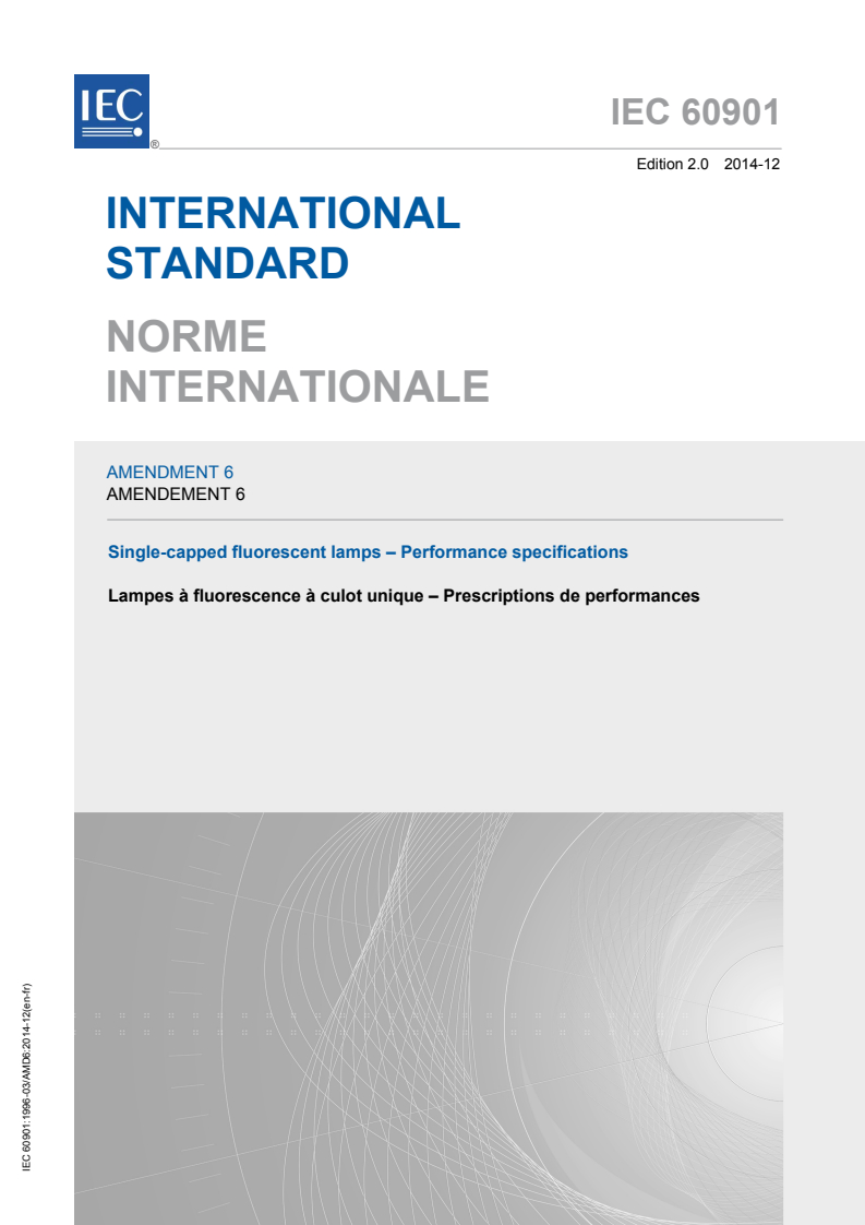 IEC 60901:1996/AMD6:2014 IEC 60901:1996/AMD6:2014 - Amendment 6 - Single-capped fluorescent lamps - Performance specifications
Released:12/17/2014 - Page 1 preview