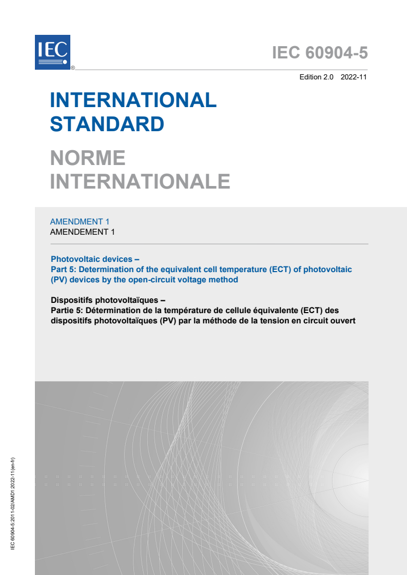 IEC 60904-5:2011/AMD1:2022 IEC 60904-5:2011/AMD1:2022 - Amendment 1 - Photovoltaic devices - Part 5: Determination of the equivalent cell temperature (ECT) of photovoltaic (PV) devices by the open-circuit voltage method
Released:11/23/2022 - Page 1 preview
