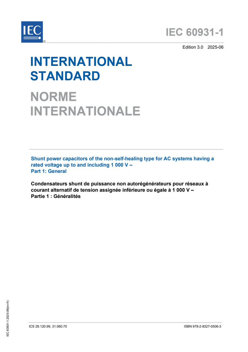 IEC 60931-1:2025 - Shunt power capacitors of the non-self-healing type for AC systems having a rated voltage up to and including 1 000 V - Part 1: General
Released:26. 06. 2025
Isbn:9782832705063