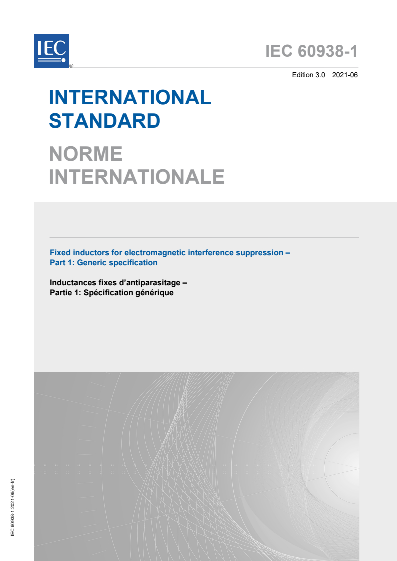 IEC 60938-1:2021 IEC 60938-1:2021 - Fixed inductors for electromagnetic interference suppression - Part 1: Generic specification
Released:6/16/2021 - Page 1 preview