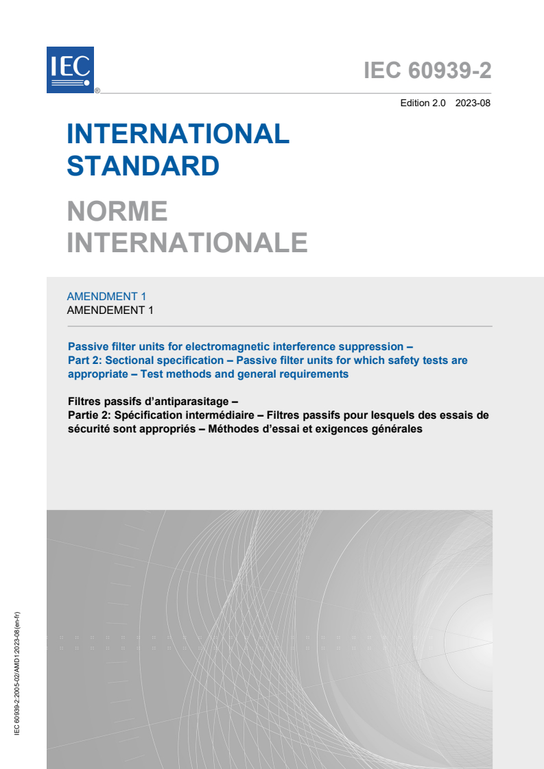 IEC 60939-2:2005/AMD1:2023 IEC 60939-2:2005/AMD1:2023 - Amendment 1 - Passive filter units for electromagnetic interference suppression - Part 2: Sectional specification - Passive filter units for which safety tests are appropriate - Test methods and general requirements
Released:8/17/2023 - Page 1 preview