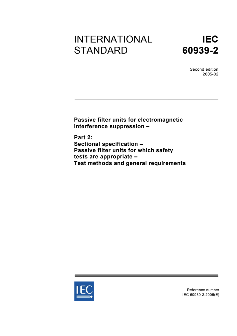 IEC 60939-2:2005 IEC 60939-2:2005 - Passive filter units for electromagnetic interference suppression - Part 2: Sectional specification - Passive filter units for which safety tests are appropriate - Test methods and general requirements
Released:2/10/2005 - Page 1 preview