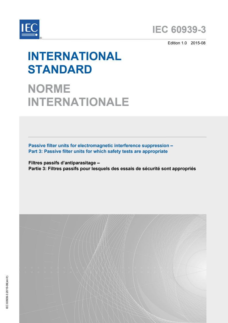 IEC 60939-3:2015 IEC 60939-3:2015 - Passive filter units for electromagnetic interference suppression - Part 3: Passive filter units for which safety tests are appropriate
Released:8/12/2015 - Page 1 preview