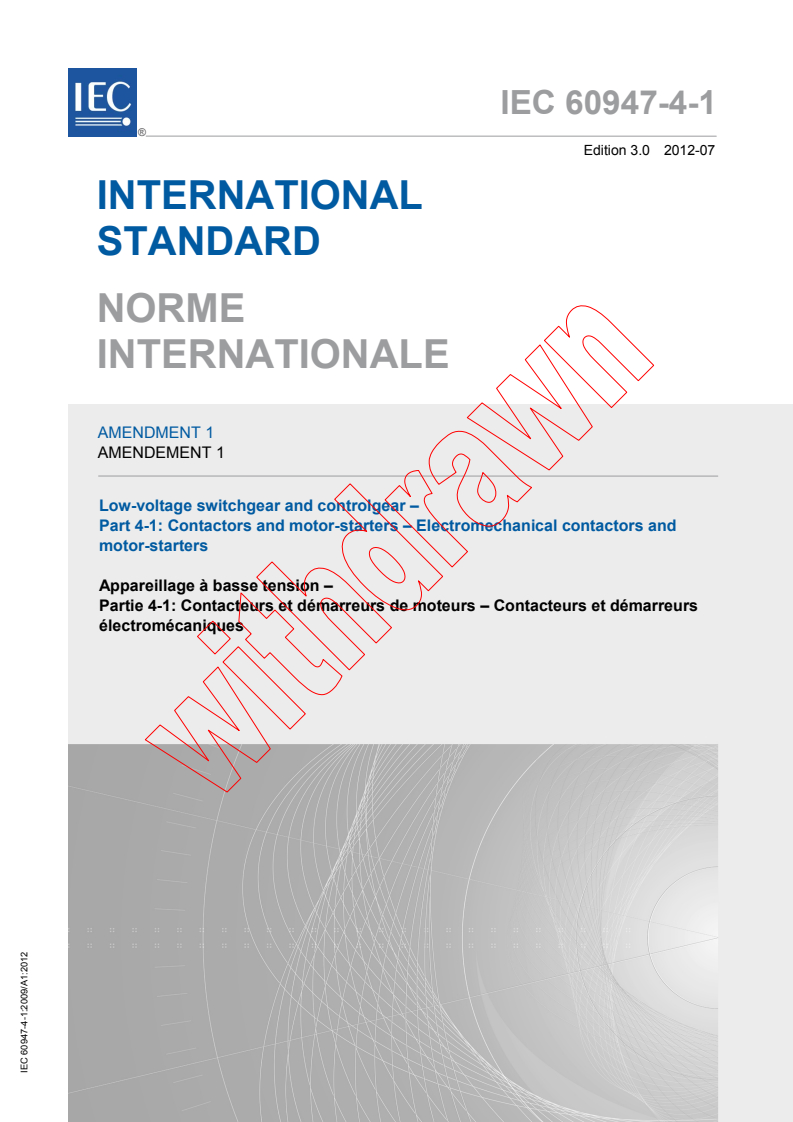 IEC 60947-4-1:2009/AMD1:2012 IEC 60947-4-1:2009/AMD1:2012 - Amendment 1 - Low-voltage switchgear and controlgear - Part 4-1: Contactors and motor-starters - Electromechanical contactors and motor-starters
Released:7/20/2012 - Page 1 preview