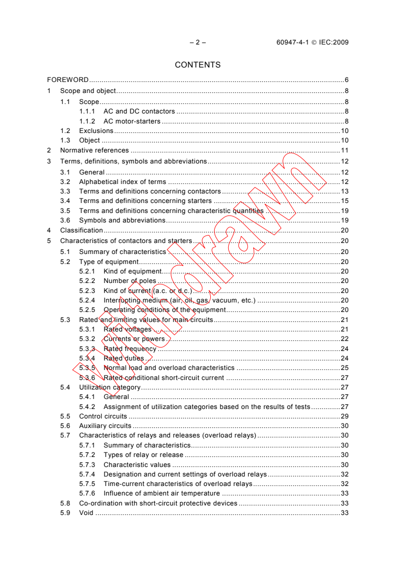 IEC 60947-4-1:2009 IEC 60947-4-1:2009 - Low-voltage switchgear and controlgear - Part 4-1: Contactors and motor-starters - Electromechanical contactors and motor-starters
Released:9/16/2009 - Page 4 preview