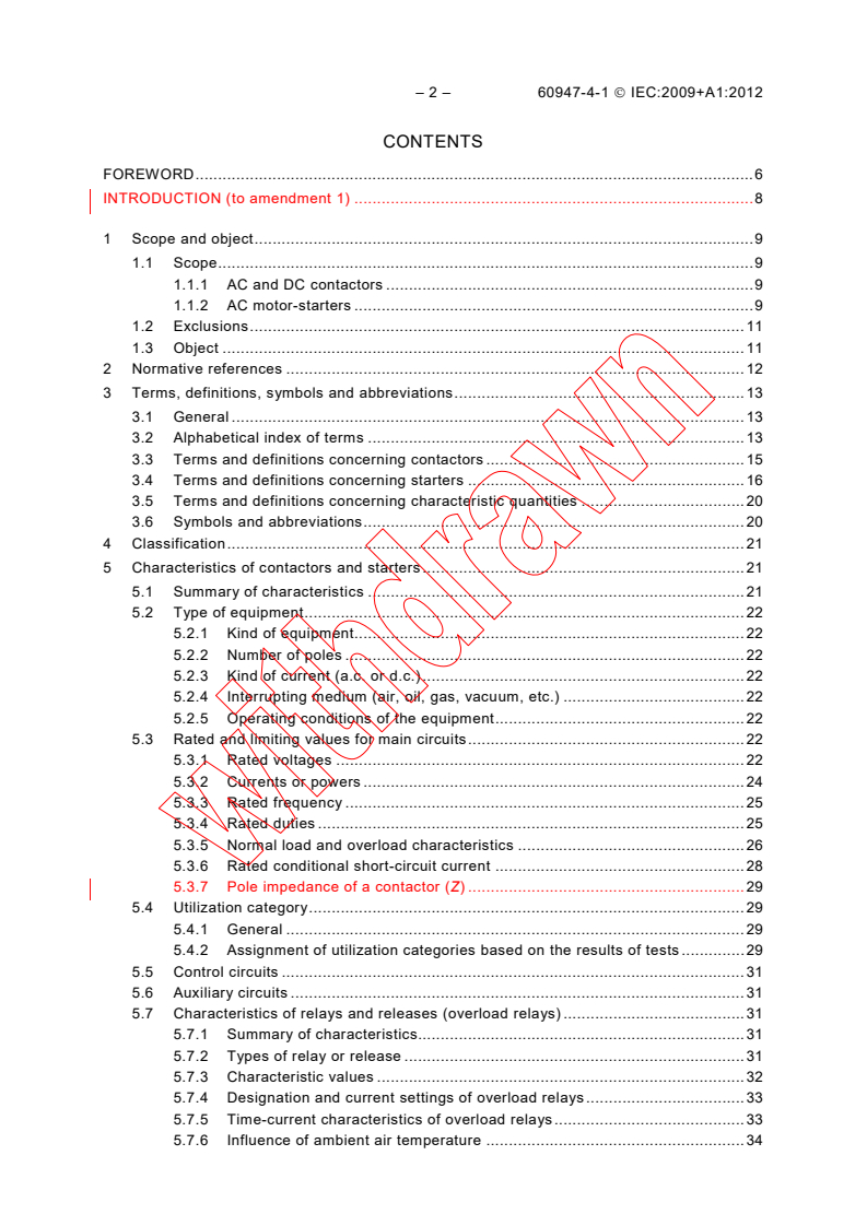 IEC 60947-4-1:2009 IEC 60947-4-1:2009+AMD1:2012 CSV - Low-voltage switchgear and controlgear - Part 4-1: Contactors and motor-starters - Electromechanical contactors and motor-starters
Released:7/20/2012 - Page 4 preview