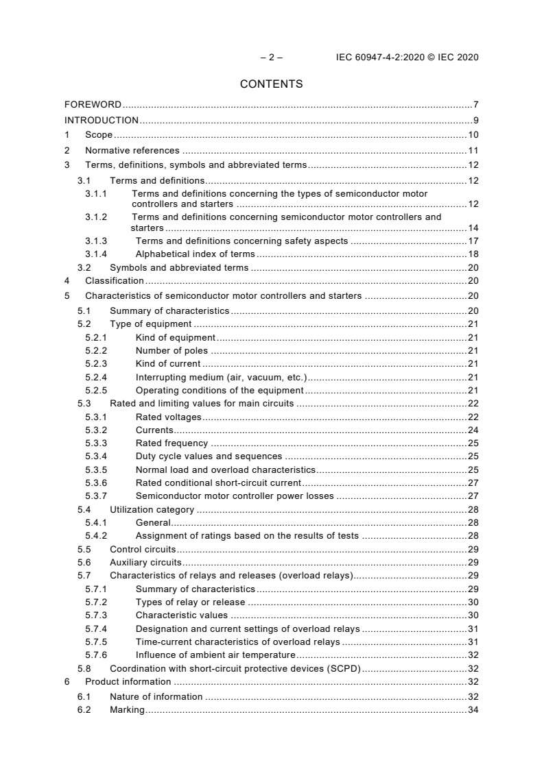 IEC 60947-4-2:2020 IEC 60947-4-2:2020 - Low-voltage switchgear and controlgear – Part 4-2: Contactors and motor-starters – Semiconductor motor controllers, starters and soft-starters
Released:6/26/2020 - Page 4 preview