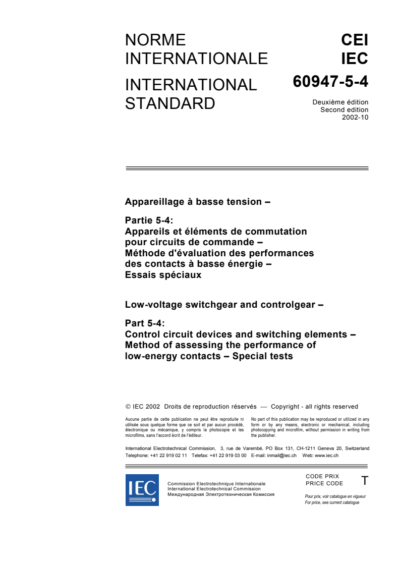 IEC 60947-5-4:2002 IEC 60947-5-4:2002 - Low-voltage switchgear and controlgear - Part 5-4: Control circuit devices and switching elements - Method of assessing the performance of low-energy contacts - Special tests
Released:10/15/2002 - Page 3 preview