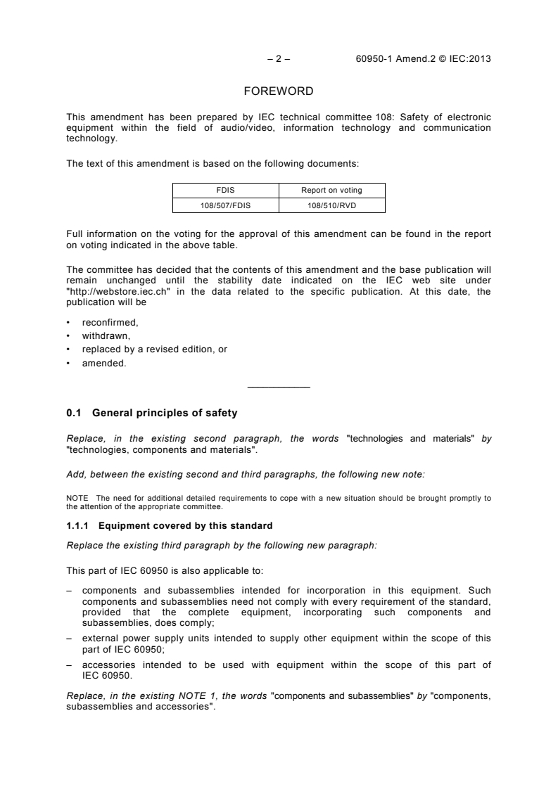 IEC 60950-1:2005/AMD2:2013 IEC 60950-1:2005/AMD2:2013 - Amendment 2 - Information technology equipment - Safety - Part 1: General requirements
Released:5/28/2013 - Page 4 preview