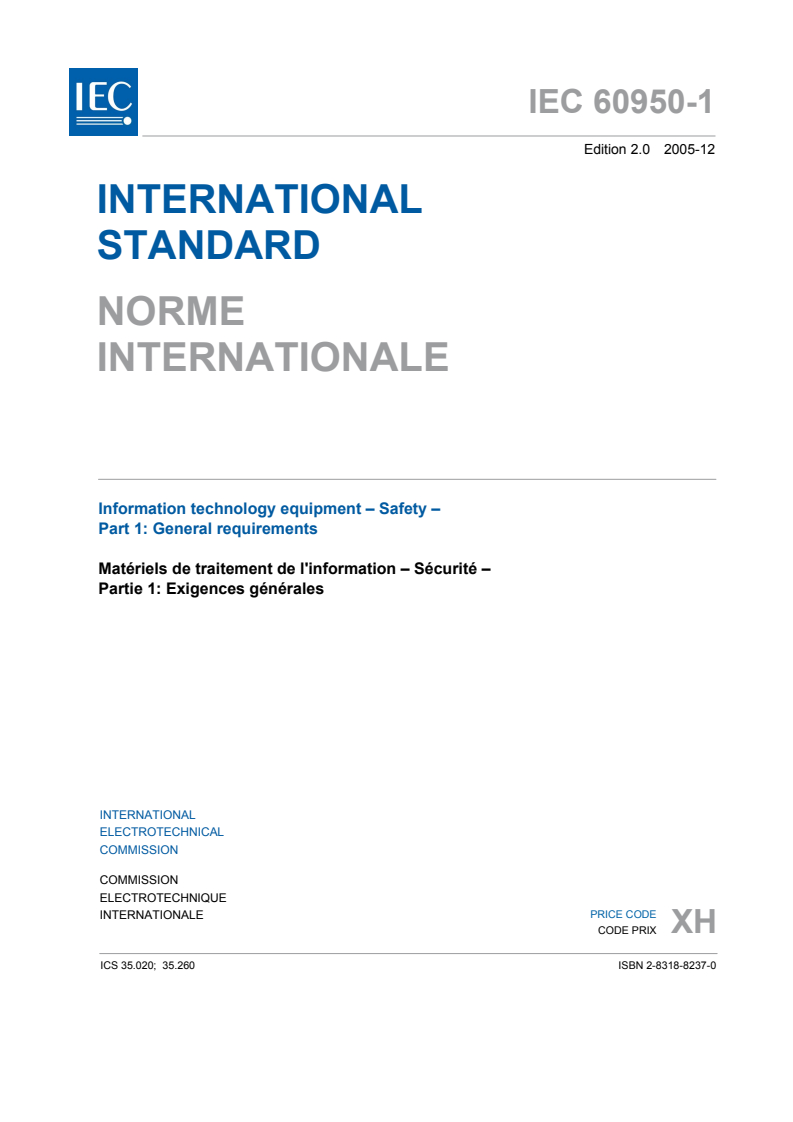 IEC 60950-1:2005 IEC 60950-1:2005 - Information technology equipment - Safety - Part 1: General requirements
Released:12/8/2005 - Page 3 preview