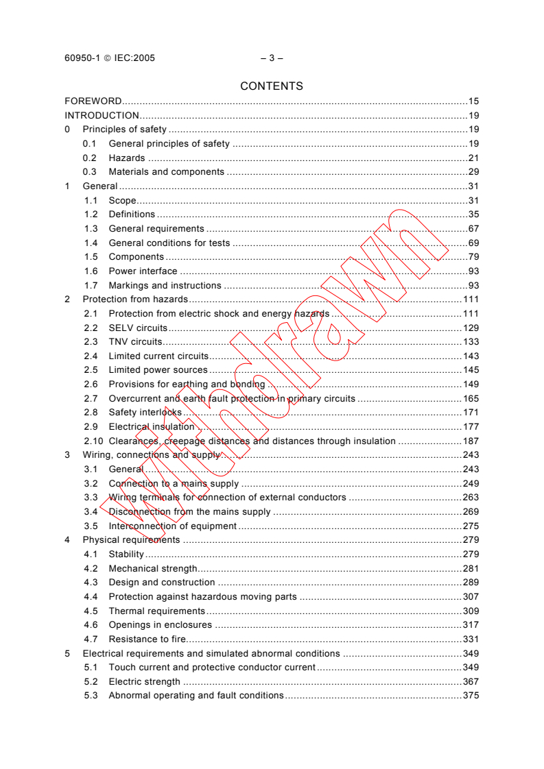 IEC 60950-1:2005 IEC 60950-1:2005 - Information technology equipment - Safety - Part 1: General requirements
Released:12/8/2005 - Page 4 preview