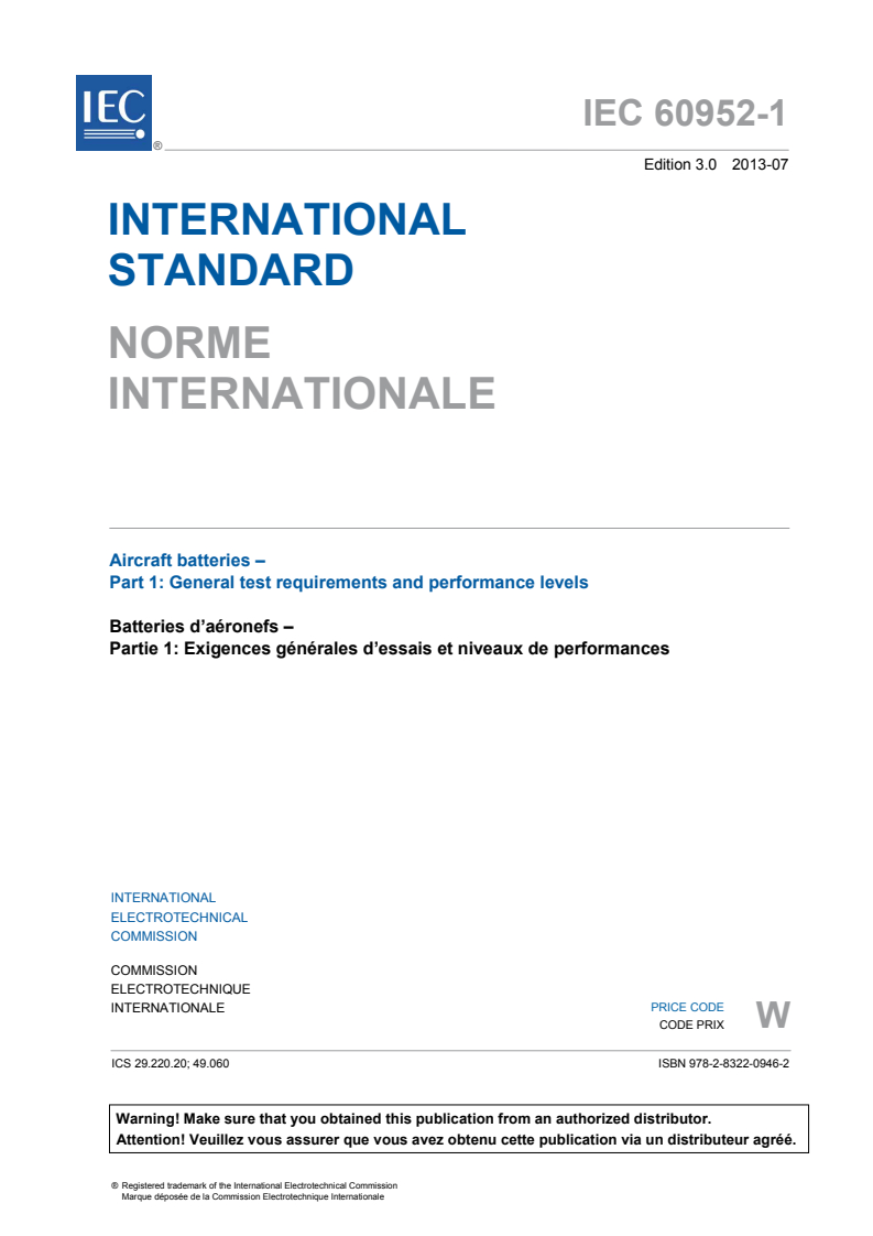 IEC 60952-1:2013 IEC 60952-1:2013 - Aircraft batteries - Part 1: General test requirements and performance levels
Released:7/9/2013 - Page 3 preview