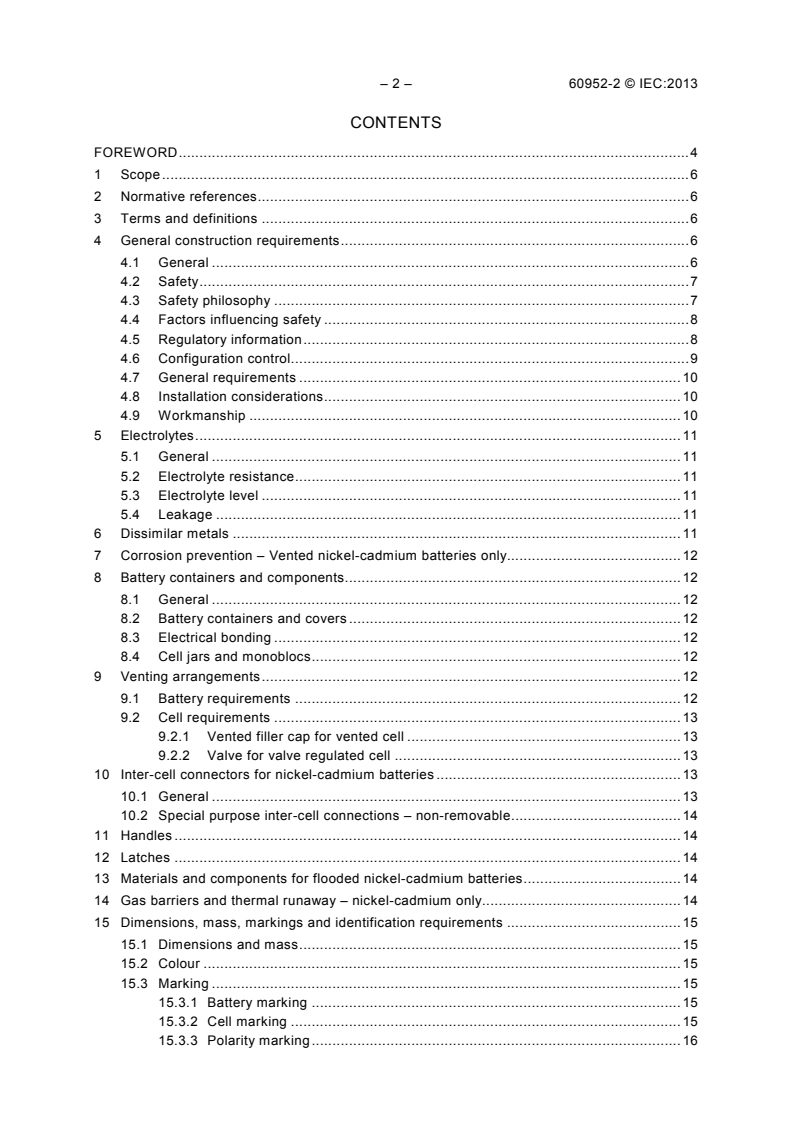 IEC 60952-2:2013 IEC 60952-2:2013 - Aircraft batteries - Part 2: Design and construction requirements
Released:7/9/2013 - Page 4 preview