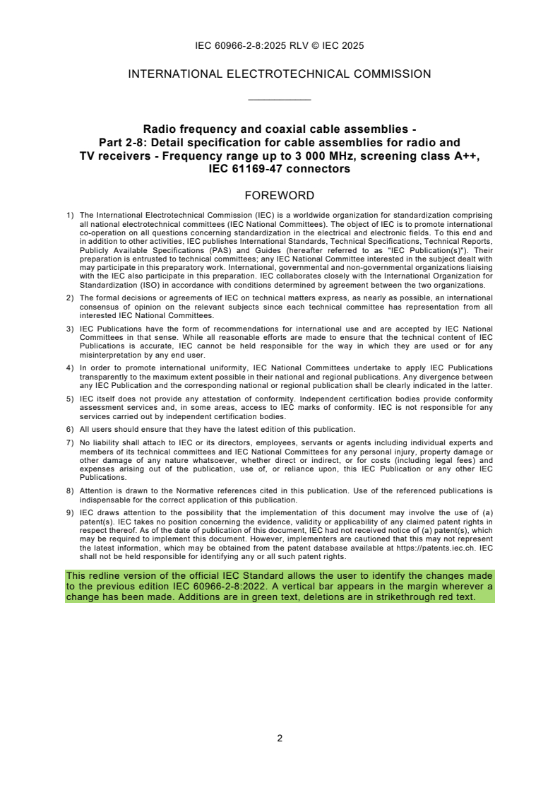 IEC 60966-2-8:2025 REDLINE IEC 60966-2-8:2025 RLV - Radio frequency and coaxial cable assemblies - Part 2-8: Detail specification for cable assemblies for radio and TV receivers - Frequency range up to 3 000 MHz, screening class A++, IEC 61169-47 connectors
Released:11/11/2025
Isbn:9782832708729 - Page 4 preview