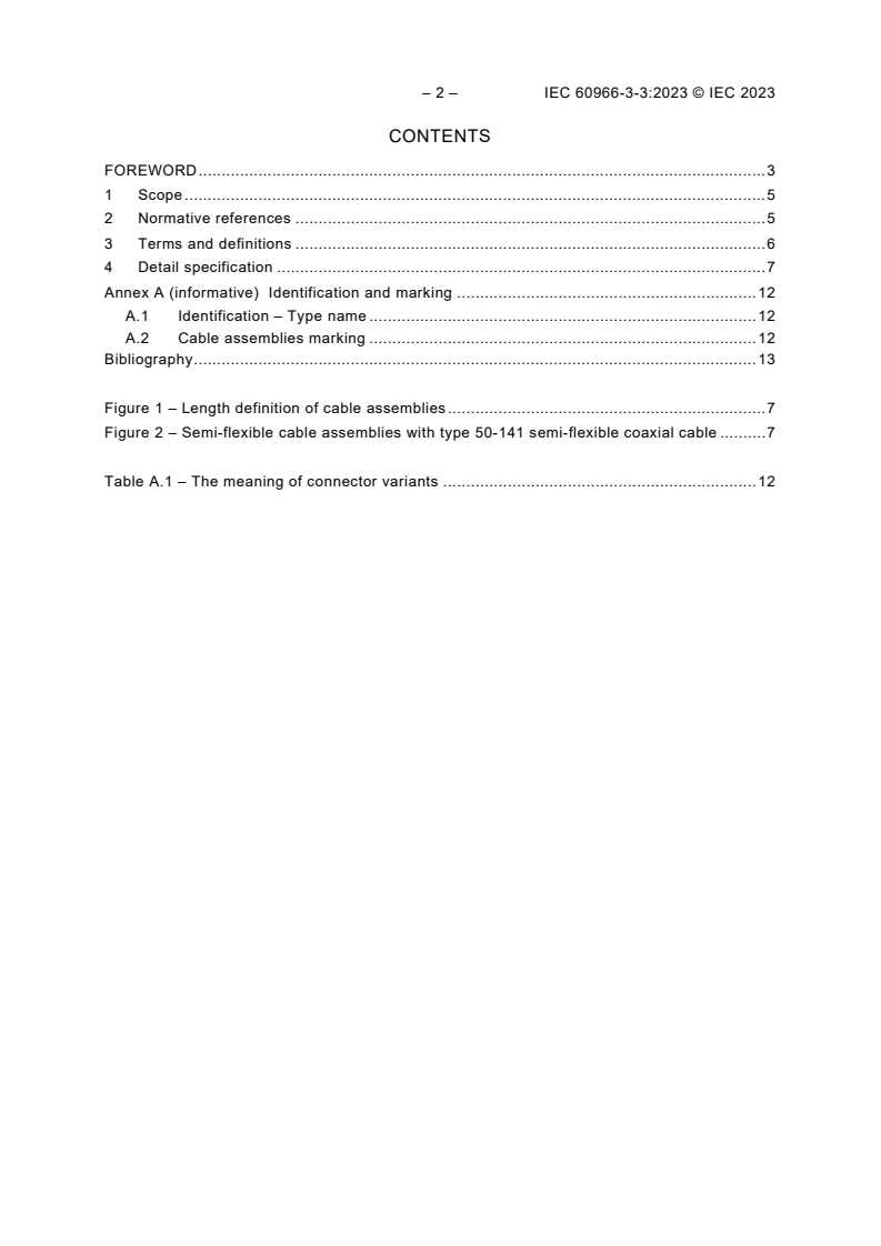 IEC 60966-3-3:2023 IEC 60966-3-3:2023 - Radio frequency and coaxial cable assemblies - Part 3-3: Detail specification for semi-flexible cable assemblies (jumper) - Frequency range up to 18 GHz, Type 50-141 semi-flexible coaxial cable
Released:3/7/2023 - Page 4 preview