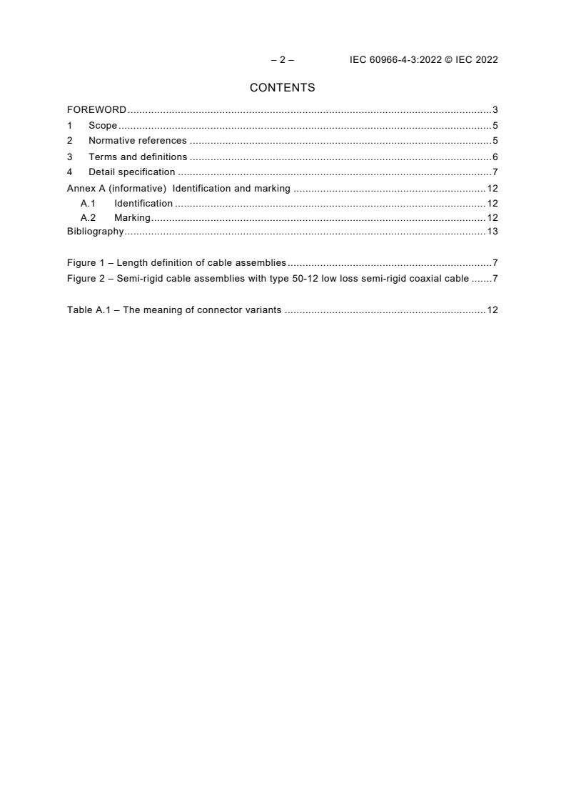 IEC 60966-4-3:2022 IEC 60966-4-3:2022 - Radio frequency and coaxial cable assemblies - Part 4-3: Detail specification for semi-rigid cable assemblies - Frequency range up to 6 000 MHz, type 50-12 low loss semi-rigid coaxial cable
Released:6/27/2022 - Page 4 preview