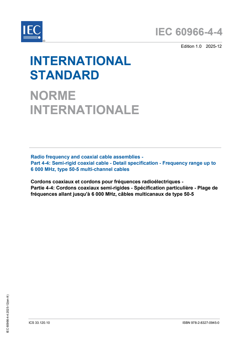 IEC 60966-4-4:2025 - Radio frequency and coaxial cable assemblies - Part 4-4: Semi-rigid coaxial cable - Detail specification - Frequency range up to 6 000 MHz, type 50-5 multi-channel cables
Released:23. 12. 2025
Isbn:9782832709450