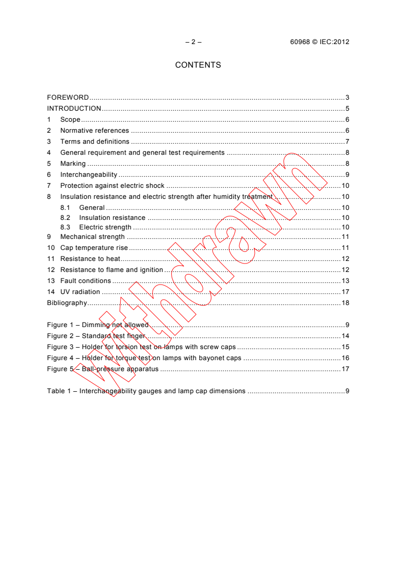 IEC 60968:2012 IEC 60968:2012 - Self-ballasted lamps for general lighting services - Safety requirements
Released:9/26/2012 - Page 4 preview