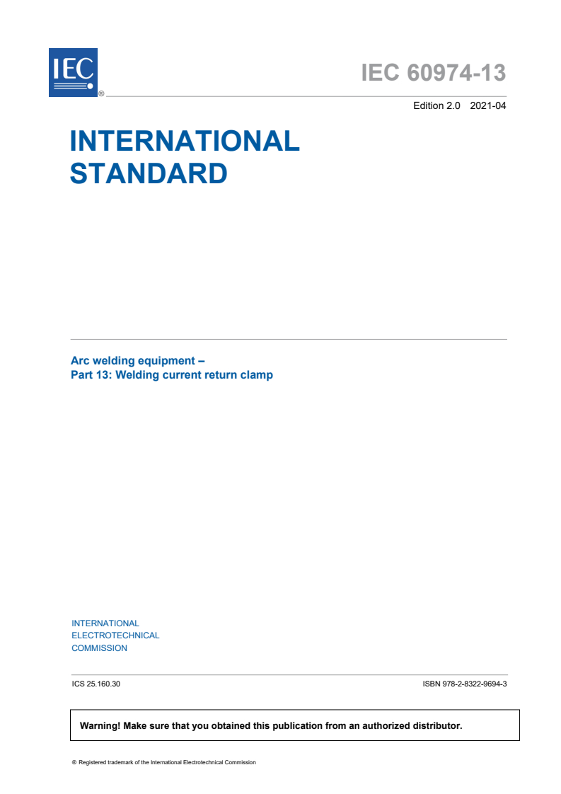 IEC 60974-13:2021 IEC 60974-13:2021 - Arc welding equipment - Part 13: Welding current return clamp
Released:4/15/2021 - Page 3 preview